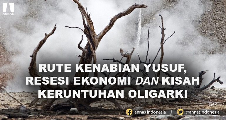 RUTE KENABIAN YUSUF, RESESI EKONOMI DAN KISAH KERUNTUHAN OLIGARKI
