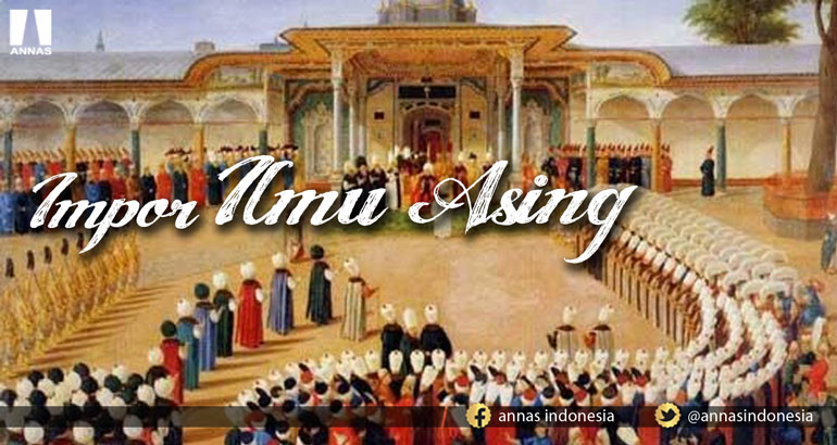 IMPOR ILMU ASING