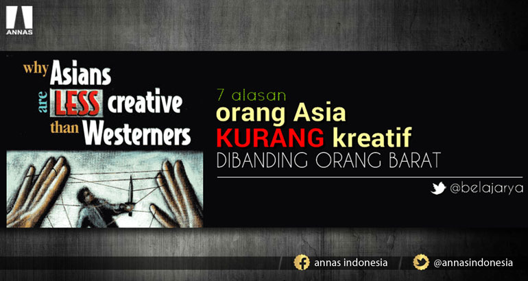 WHY ASIANS ARE LESS CREATIVE THAN WESTERNERS