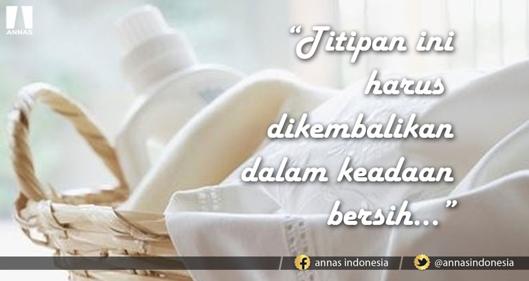 TITIPAN INI HARUS DIKEMBALIKAN DALAM KEADAAN BERSIH...