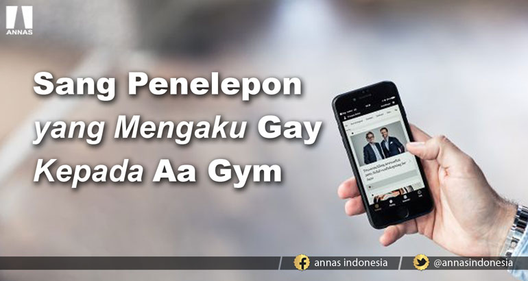 Sang Penelepon yang Mengaku Gay Kepada Aa Gym
