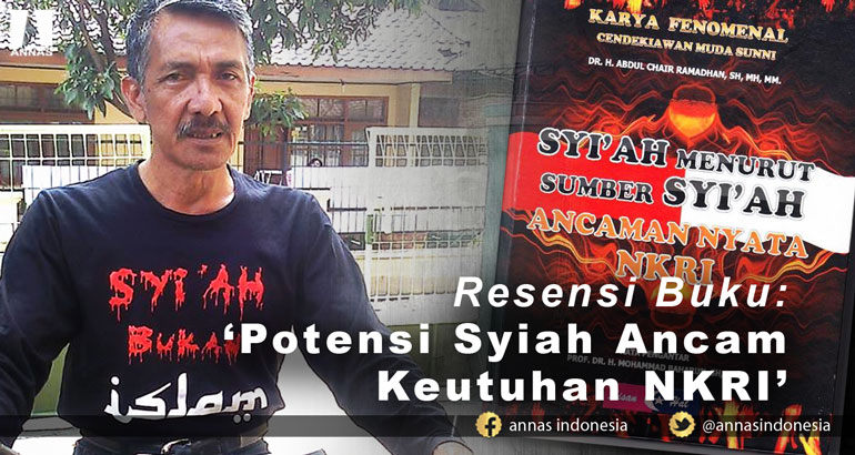 Resensi Buku :  POTENSI SYIAH ANCAM KEUTUHAN NKRI