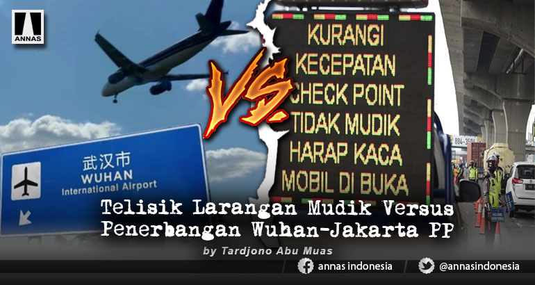 Telisik Larangan Mudik Versus Penerbangan Wuhan-Jakarta PP