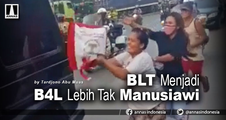 BLT MENJADI B4L LEBIH TAK MANUSIAWI