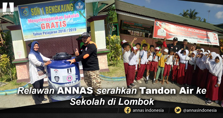 RELAWAN ANNAS SERAHKAN TANDON AIR KE SEKOLAH DI LOMBOK