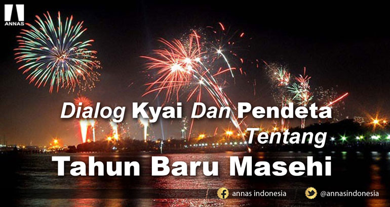 DIALOG KYAI DAN PENDETA TENTANG TAHUN BARU MASEHI