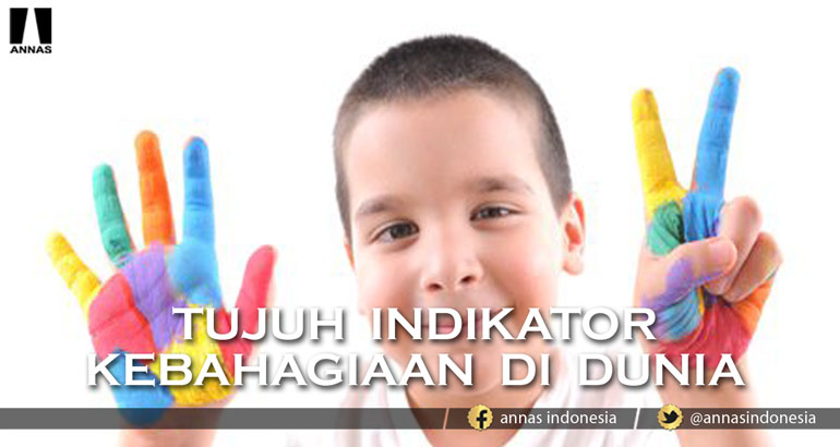 TUJUH INDIKATOR KEBAHAGIAAN DI DUNIA
